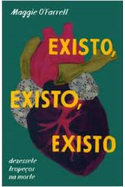 Existo Existo Existo - Dezessete Tropecos Na Morte