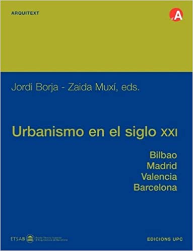urbanismo en el siglo xxi - una vision critica
