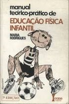 Manual Teorico-pratico De Educacao Fisica Infantil