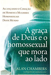 A Graca De Deus E O Homossexual Que Mora Ao Lado