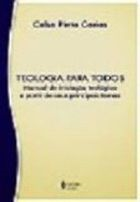 Teologia Para Todos - Manual De Iniciacao Teologica A Partir De Seus