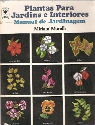 Plantas Para Jardins E Interiores - Manual De Jardinagem