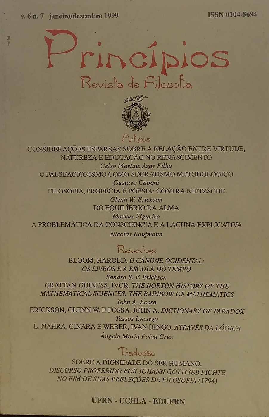 Princípios Revista de Filosofia V. 06 N. 07 janeiro/dezembro 1999