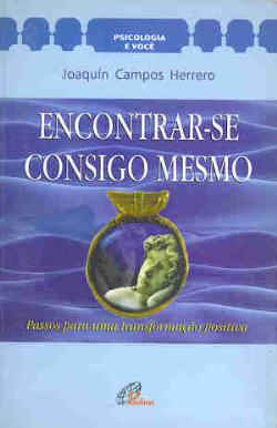 Encontrar-se Consigo Mesmo - Passos Para Uma Transformacao Positiva