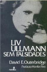 Liv Ullmann - Sem Falsidades
