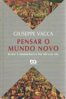 Pensar O Mundo Novo Rumo A Democracia Do Seculo Xxi