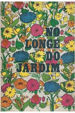 No Longe Do Jardim