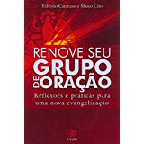 Renove Seu Grupo De Oracao