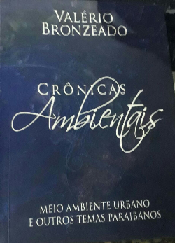Cronicas Ambientais - Meio Ambiente Urbano E Outros Temas Paraibanos