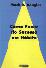 Como Fazer Do Sucesso Um Habito