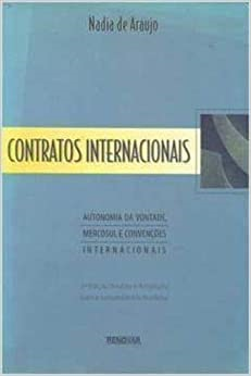 Contratos Internacionais - Autonomia Da Vontade, Mercosul E Convencoes Internacionais