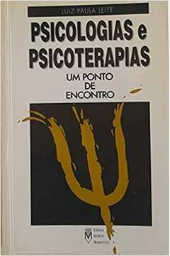 Psicologias E Psicoterapias - Um Ponto De Encontro