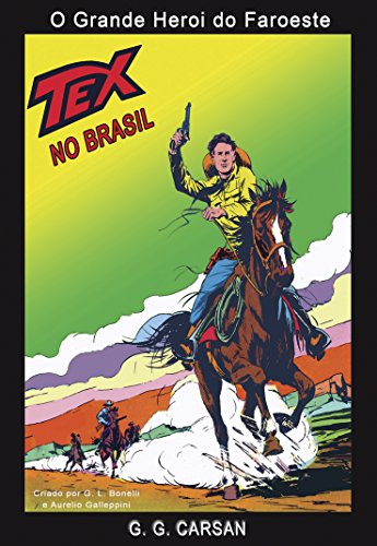 Tex No Brasil - O Grande Heroi Do Faroeste