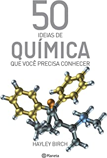50 Ideias De Quimica Que Voce Precisa Conhecer