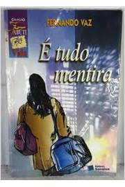 E Tudo Mentira - Colecao Jabuti