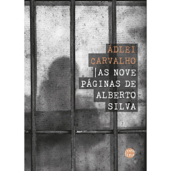 As Nove Paginas De Alberto Silva