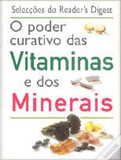 O Poder Curativo Das Vitaminas E Dos Minerais