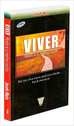 Viver Ainda E A Melhor Saida - De-se Uma Nova Oportunidade Voce Merece
