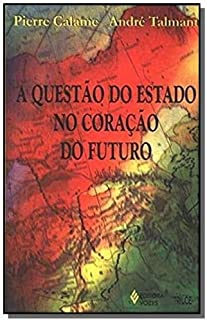 A Questao Do Estado No Coracao Do Futuro
