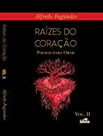 raizes do coracao - 3 volumes