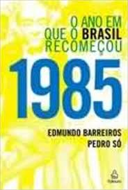 O Ano Em Que O Brasil Recomecou