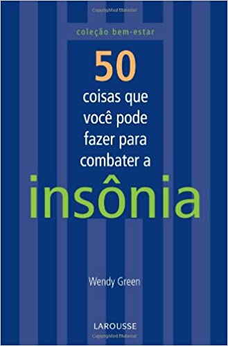 50 Coisas Que Voce Pode Fazer Para Controlar A insonia