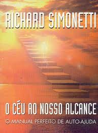 O Ceu Ao Nosso Alcance - O Manual Perfeito De Auto-ajuda