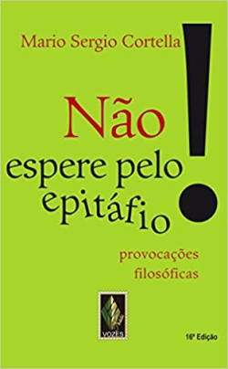 Nao Espere Pelo Epitafio - Provocacoes Filosoficas
