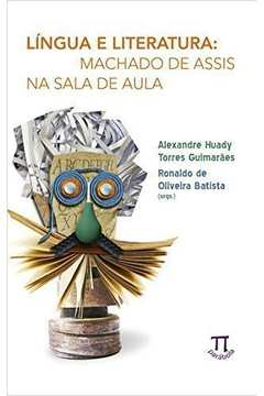 Lingua E Literatura - Machado De Assis Na Sala De Aula