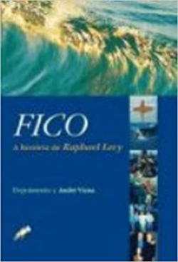 Fico - A Historia De Raphael Levy