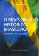 O Revisionismo Historico Brasileiro - Uma Proposta Para Discussao