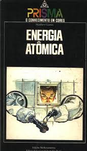 Energia Atomica - Colecao Prisma