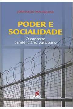 Poder E Socialidade - O Contexto Penitenciario Paraibano