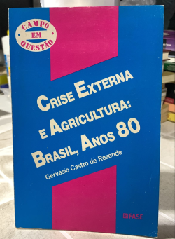 Crise Externa E Agricultura - Brasil Anos 80