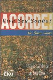 Acorde, Viva seu Sonho - A Magia da Palavra em Suas Mãos