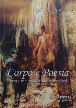 Corpo E Poesia Para Uma Educacao Do Sensivel (f-998/ 3)