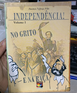 Independencia - No Grito E Na Raca V. 1
