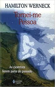 Tornei-me Pessoa - As Cicatrizes Fazem Parte Do Passado