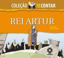 Rei Artur - Colecao Recontar