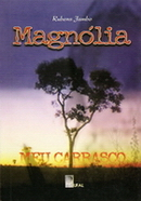 Magnolia, Meu Carrasco