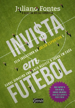 Invista Em Futebol - Seja Investidor Na Bolsa Esportiva E Ganhe Dinheiro Enquanto Assiste A Jogos Em Casa