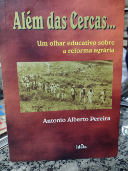 Alem Das Cercas... Um Olhar Educativo Sobre A Reforma Agraria