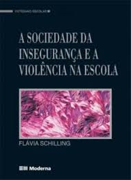 A Sociedade Da Inseguranca E A Violencia Na Escola