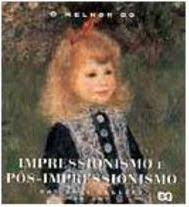O Melhor Do Impressionismo E Pos-impressionismo - National Gallery Of Art
