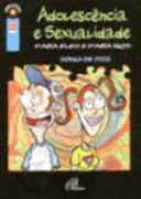 Adolescencia E Sexualidade Para Eles E Para Nos