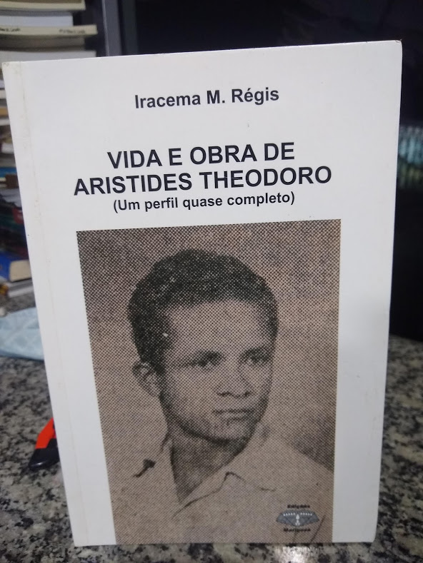 Vida E Obra De Aristides Theodoro