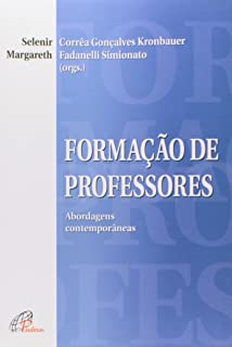 Formacao De Professores - Abordagens Contemporaneas