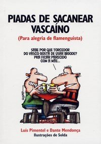 Piadas De Sacanear Vascaino - Para Alegria De Flamenguista