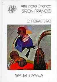 Arte Para Criancas Siron Franco O Forasteiro