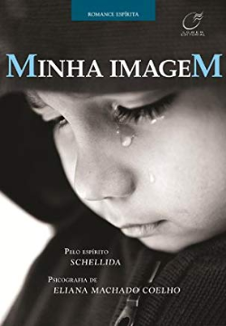 Minha Imagem - Pelo Espirito Schellida